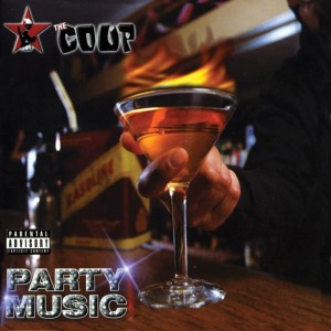 The Coup, 'Party Music'