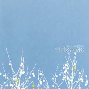 The Shins, 'Oh Inverted World'